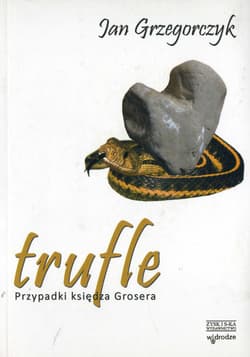Trufle. Przypadki księdza Grosera. Tom II - ebook - Jan Grzegorczyk