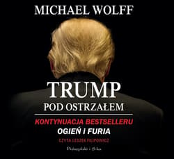 Trump pod ostrzałem - audiobook - Michael Wolff