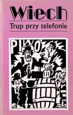 Trup przy telefonie wyd 3 - Wiech Stefan Wiechecki