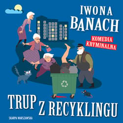 Trup z recyklingu - audiobook - Iwona  Banach