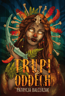 Trupi oddech - ebook - Patrycja Balcerzak