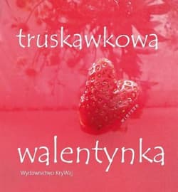 Truskawkowa walentynka - Praca zbiorowa