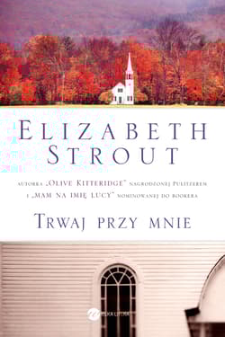 Trwaj przy mnie - Elizabeth Strout