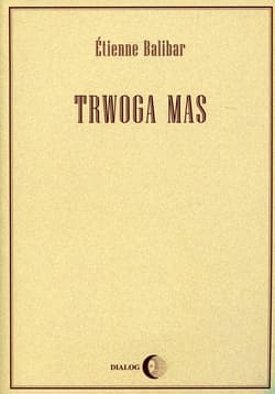 Trwoga mas - Etienne Balibar