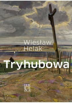 Tryhubowa - Wiesław Helak
