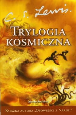 Trylogia kosmiczna - Clive Staples Lewis