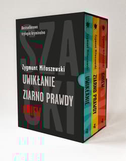 Trylogia kryminalna. Uwikłanie. Ziarno Prawdy. Gniew. - Zygmunt Miłoszewski