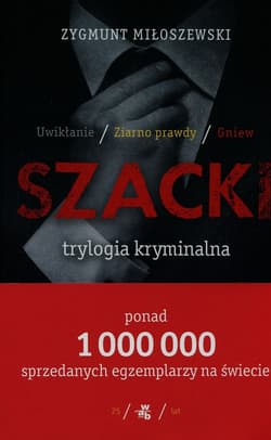 Trylogia kryminalna. Uwikłanie+ Ziarno prawdy+ Gniew