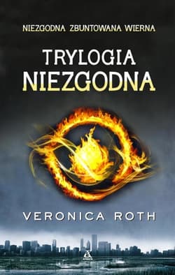 Trylogia Niezgodna - Veronica  Roth