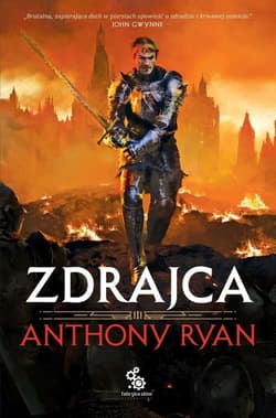 Trylogia Przymierza Stali T.3 Zdrajca - Anthony Ryan