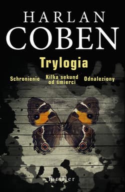 Trylogia Schronienie Kilka sekund do śmierci Odnaleziony - Harlan Coben