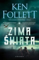 Trylogia Stulecie T.2 Zima świata - Ken Follett