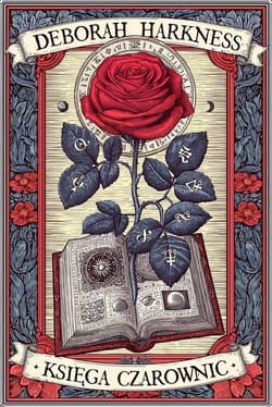 Trylogia Wszystkich Dusz Tom 1 Księga czarownic - Deborah Harkness