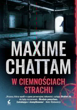 Trylogia zła 2 W ciemnościach strachu - Maxime Chattam