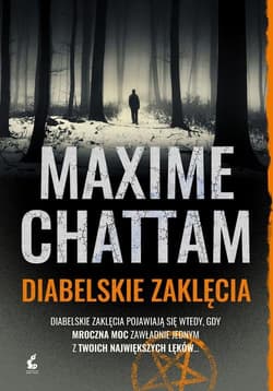Trylogia zła 3 Diabelskie zaklęcia - Maxime Chattam