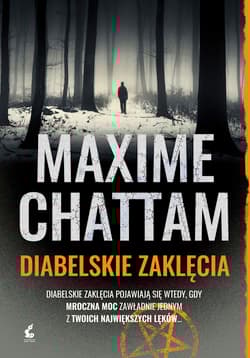 Trylogia zła 3 Diabelskie zaklęcia - Maxime Chattam