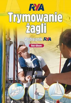 Trymowanie żagli Podręcznik RYA - Rob Gibson