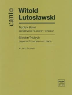 Tryptyk śląski opracowanie na sopran i fortepian - Lutosławski Witold