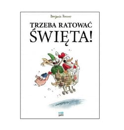 Trzeba ratować święta - Benjamin Renner