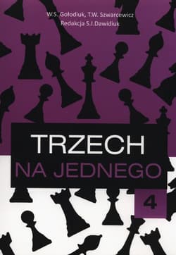 Trzech dla jednego 4 - Gołdiuk W.S., Szwarciewicz T.W.