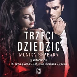 Trzeci dziedzic. Dziedzictwo. Tom 3 - audiobook - Monika Skabara