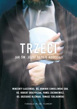 Trzeci Jak św. Józef ratuje Kościół - Opracowanie Zbiorowe