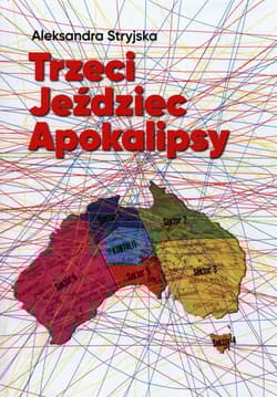 Trzeci Jeździec Apokalipsy - Aleksandra Stryjska