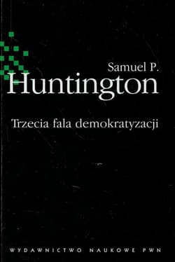 Trzecia fala demokratyzacji - Samuel Huntington