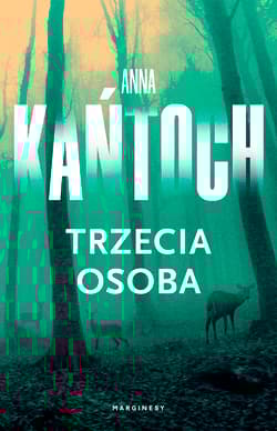 Trzecia osoba - Anna Kańtoch