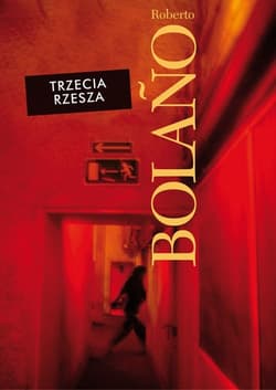 Trzecia Rzesza - Roberto Bolano