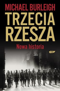 Trzecia Rzesza. Nowa historia - Michael Burleigh