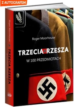 Trzecia Rzesza w 100 przedmiotach - Roger Moorhouse