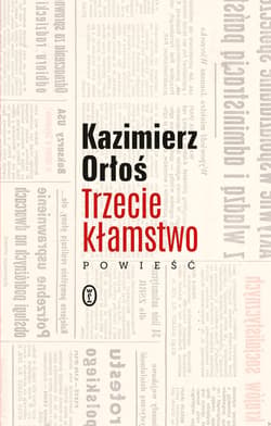 Trzecie kłamstwo - ebook - Kazimierz Orłoś