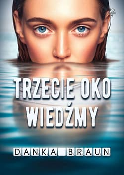 Trzecie oko Wiedźmy - Danka Braun