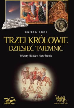 Trzej Królowie Dziesięć Tajemnic Sekrety Bożego Narodzenia