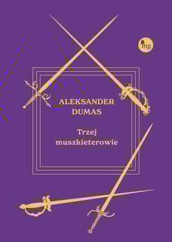 Trzej muszkieterowie - Aleksander Dumas