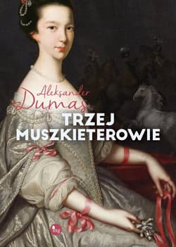 Trzej muszkieterowie - Aleksander Dumas