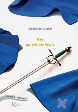 Trzej muszkieterowie - Aleksander Dumas