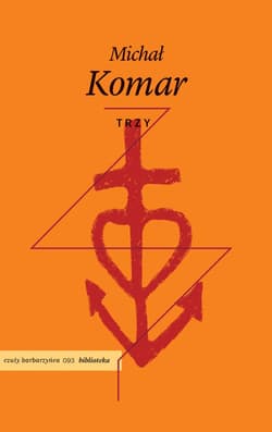 Trzy - Michał Komar