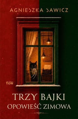 Trzy bajki. Opowieść zimowa - Agnieszka Sawicz