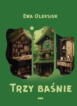 Trzy baśnie - Oleksiuk Ewa