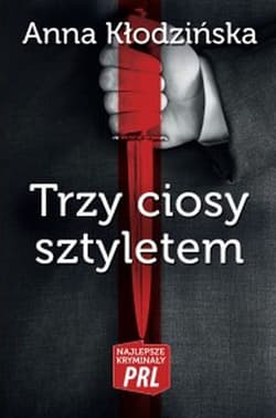 Trzy ciosy sztyletem - Anna Kłodzinska