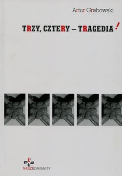 Trzy cztery tragedia - Artur Grabowski