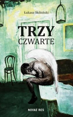 Trzy czwarte - Łukasz  Skibiński