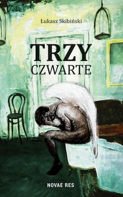 Trzy czwarte - Łukasz  Skibiński