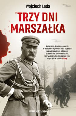 Trzy dni Marszałka - ebook - Wojciech Lada
