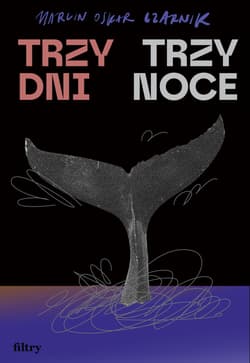 Trzy dni, trzy noce - Czarnik Marcin Oskar
