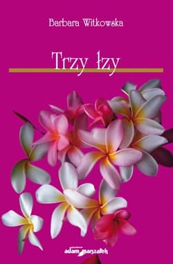 Trzy łzy - Barbara Witkowska