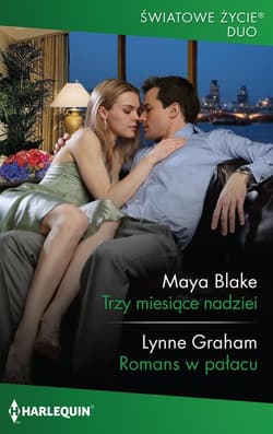 Trzy miesiące nadziei - Blake Maya, Graham Lynne