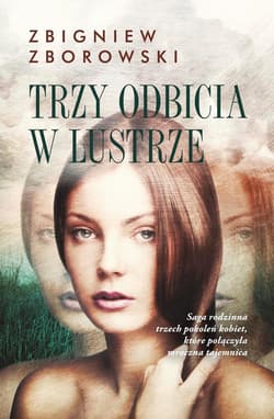 Trzy odbicia w lustrze - ebook - Zbigniew Zborowski